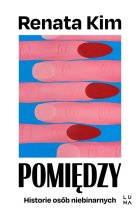 Pomiędzy Historie osób niebinarnych