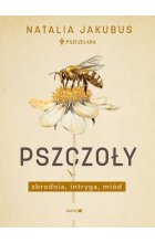 Pszczoły. Zbrodnia, intryga, miód