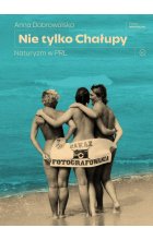 Nie tylko Chałupy. Naturyzm w PRL