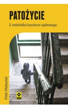 Patożycie. Z notatnika kuratora sądowego 