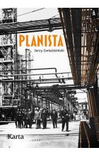 Planista. Cztery dekady wewnątrz gospodarki sterowanej 