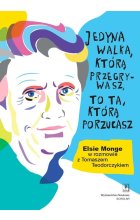 Jedyna walka, którą przegrywasz, to ta, którą porzucasz.