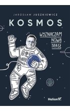 Kosmos. Wyznaczam nową trasę
