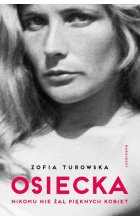 Osiecka Nikomu nie żal pięknych kobiet