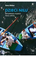 Dzieci Nilu. Reporterska podróż przez Afrykę. Mundus 