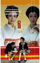 Kwiaty w pudełku japonia oczami kobiet wyd. 2 