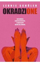 Okradzione. Jak kobiety napisały historię, a mężczyźni okryli się chwałą