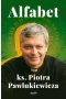 Alfabet ks. Piotra Pawlukiewicza