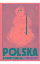 Polska według Ryszarda Kai