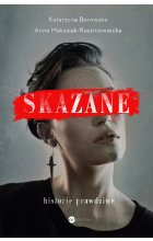 Skazane historie prawdziwe 