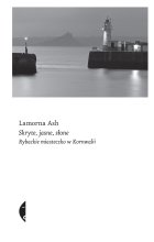 Skryte, jasne, słone. Rybackie miasteczko w Kornwalii 