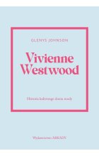 Vivienne Westwood Historia kultowego domu mody