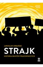 Strajk Historia buntów pracowniczych 
