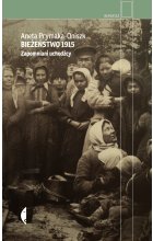 Bieżeństwo 1915. Zapomniani uchodźcy wyd. 2022 