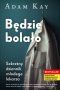 Bedzie bolało