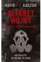 Alfabet wojny Jak walczyć, by nie dać się zabić