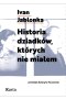 Historia dziadków, których nie miałem 