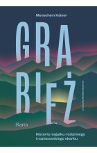 Grabież. Historia majątku rodzinnego i nazistowskiego skarbu 
