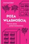 Poza własnością. W stronę udanej polityki mieszkaniowej 