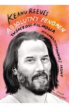 Keanu Reeves. Absolutny fenomen 