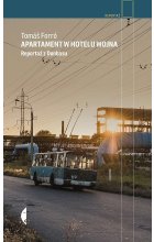 Apartament w hotelu Wojna. Reportaż z Donbasu 