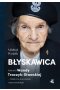 Błyskawica. Historia Wandy Traczyk-Stawskiej, żołnierza powstania warszawskiego 