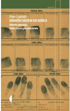 Kroków siedem do końca. Ubecka operacja, która zniszczyła podziemie 