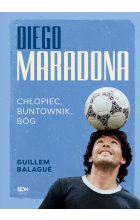Diego Maradona. Chłopiec, buntownik, bóg 