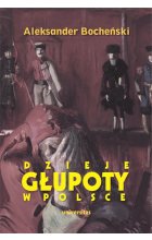 Dzieje głupoty w Polsce Pamflety dziejopisarskie