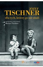 Józef Tischner dla tych, którzy go nie znali