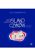 Mała księga dawnych Islandczyków. O zwyczajach, tradycjach i przesądach 