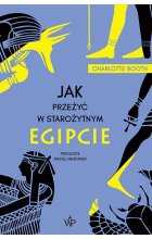 Jak przeżyć w starożytnym Egipcie 