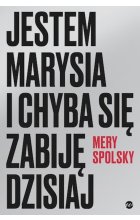 Jestem Marysia i chyba się zabiję dzisiaj 