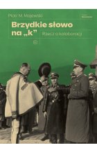 Brzydkie słowo na „k”. Rzecz o kolaboracji