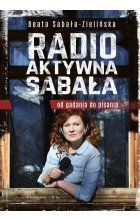 Radio-aktywna Sabała. Od gadania do pisania 