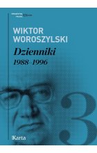 Wiktor Woroszylski. Dzienniki 1988-1996 Tom 3 