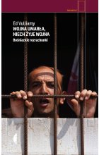 Wojna umarła, niech żyje wojna. Bośniackie rozrachunki wyd. 2022 