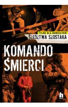 Komando mokotowa śledztwa szostaka 