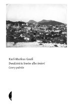 Dwadzieścia lewów albo śmierć cztery podróże 