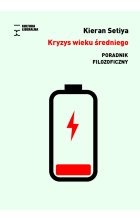 Kryzys wieku średniego. Poradnik filozoficzny 
