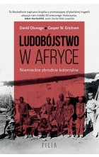 Ludobójstwo w Afryce. Niemieckie zbrodnie kolonialne.