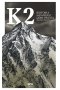K2. Historia najtrudniejszej góry świata 