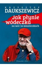 Jak płynie wódeczka na wsi i w miasteczkach