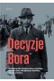 Decyzje „Bora”. (Auto)biografia Tadeusza Komorowskiego kawalerzysty, olimpijczyka, dowódcy, wodza, premiera 
