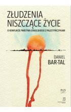 Złudzenia niszczące życie