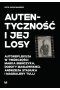 Autentyczność i jej losy