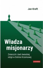 Władza misjonarzy. Zmierzch i świt świeckiej religii w Dolinie Krzemowej