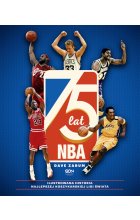 75 lat NBA. Ilustrowana historia najlepszej koszykarskiej ligi świata wyd. 2023 