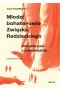 Młodzi bohaterowie Związku Radzieckiego. Obrachunek z przeszłością 