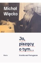Ja, piszący o tym... Kronika wsi Pomygacze 